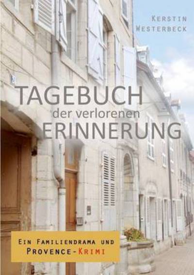 Cover for Kerstin Westerbeck · Tagebuch Der Verlorenen Erinnerung (Paperback Book) (2020)