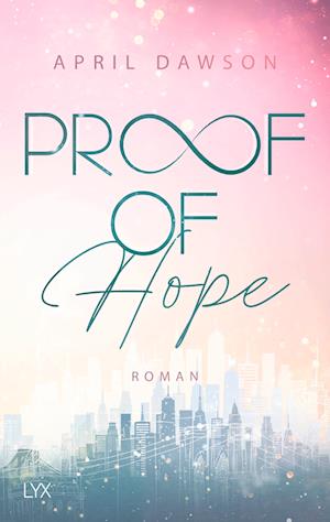 Proof of Hope - April Dawson - Books - LYX - 9783736318663 - October 28, 2022