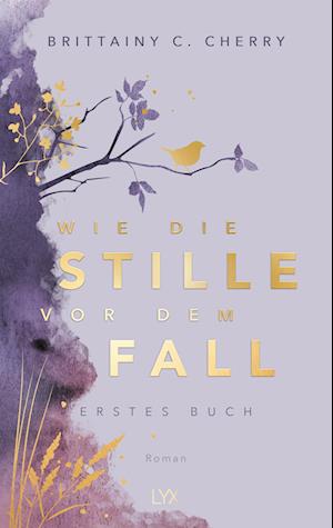 Cover for Brittainy C. Cherry · Wie die Stille vor dem Fall. Erstes Buch: Special Edition (Bog) (2023)