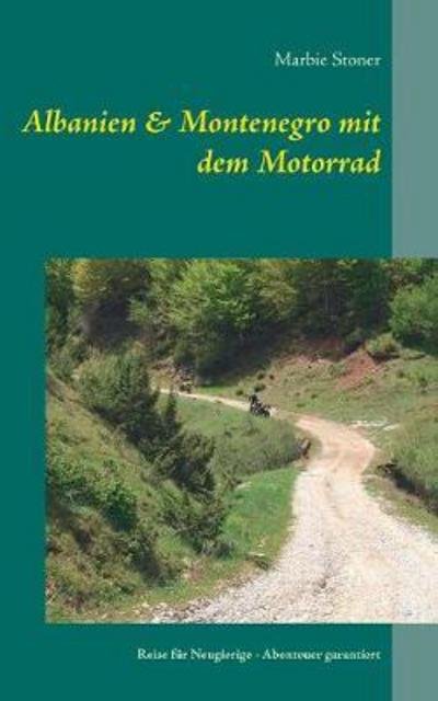 Cover for Stoner · Albanien &amp; Montenegro mit dem Mo (Book) (2017)