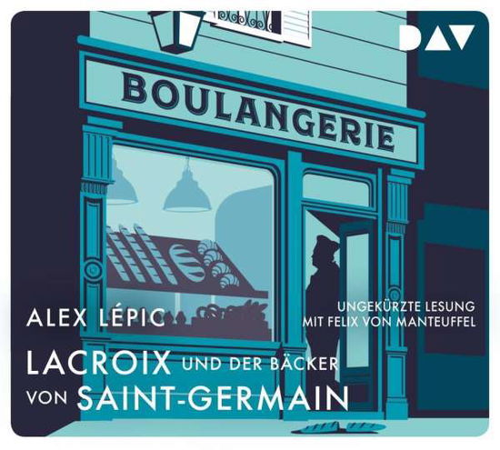 Cover for Alex Lépic · Lacroix und der Bäcker von Saint-Germain. Sein zweiter Fall (CD)