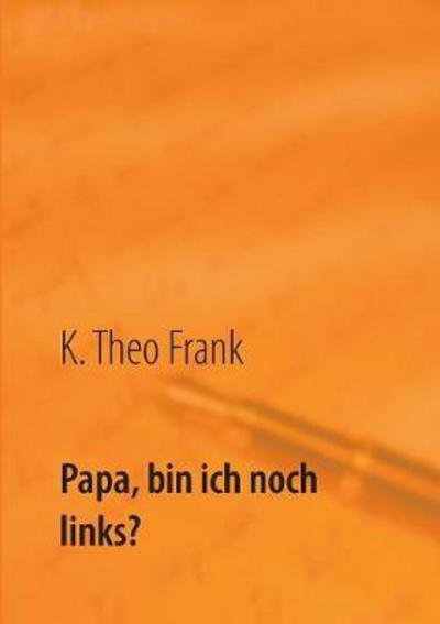 Cover for Frank · Papa, bin ich noch links? (Book) (2018)