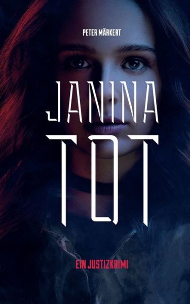 Cover for Peter Markert · Janina tot: Justizkrimi (Paperback Book) (2020)