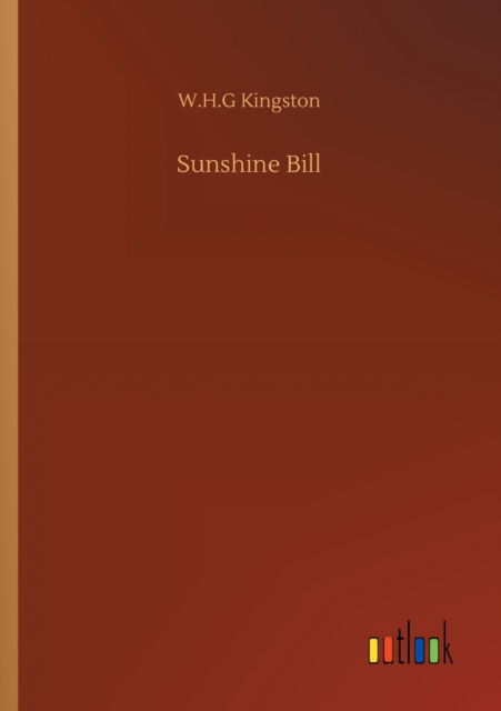 Cover for W H G Kingston · Sunshine Bill (Paperback Book) (2020)