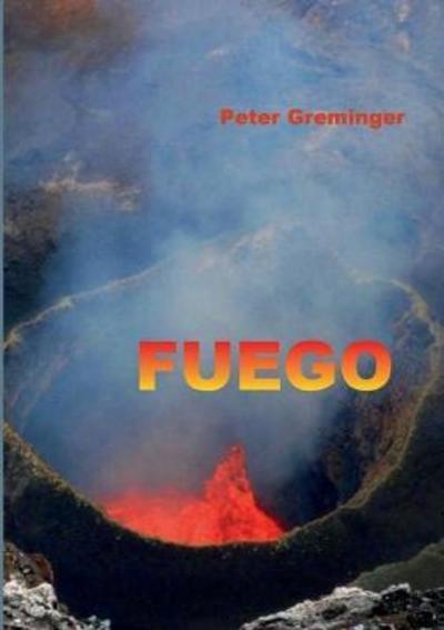 Cover for Greminger · Fuego (Book) (2018)