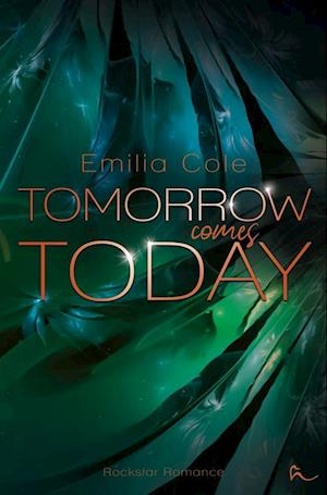 Tomorrow comes Today - Emilia Cole - Kirjat - tolino media - 9783759203663 - keskiviikko 28. helmikuuta 2024