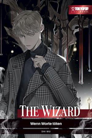 Cover for Shi Wu · The Wizard - Wenn Worte töten - Light Novel (Book) (2024)