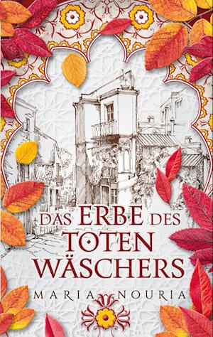 Cover for Maria Nouria · Das Erbe des Totenwäschers (Book) (2025)