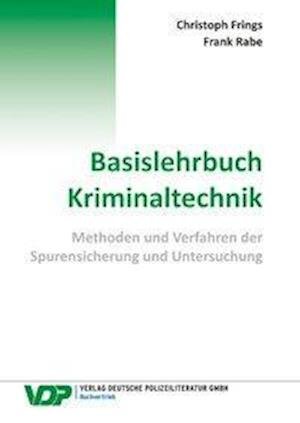 Basislehrbuch Kriminaltechnik - Frings - Books -  - 9783801108663 - 