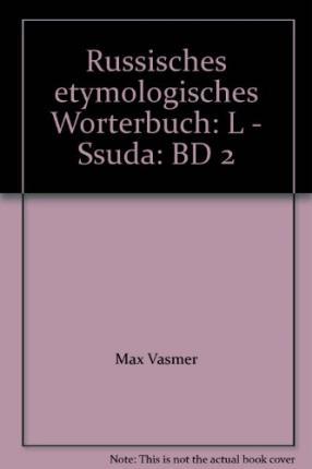 Cover for Max Vasmer · Russisches Etymologisches Wörterbuch. Zweiter Band (Hardcover Book) (2017)