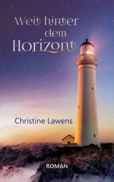 Cover for Lawens · Weit hinter dem Horizont (Book) (2016)