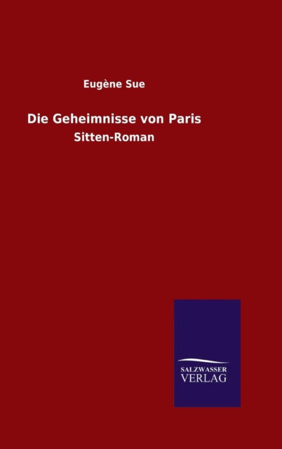 Cover for Eugene Sue · Die Geheimnisse Von Paris (Hardcover Book) (2015)