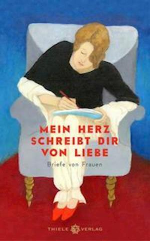 Cover for Johannes Thiele · Mein Herz schreibt dir von Liebe (Hardcover Book) (2021)