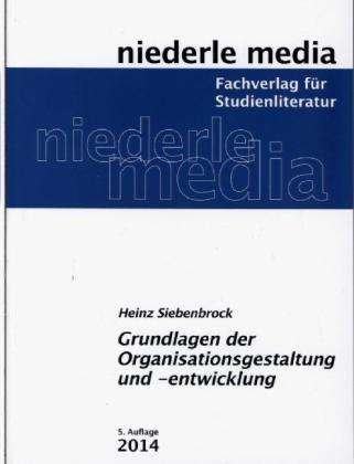 Cover for Siebenbrock · Grundlagen der Organisation (Bog)