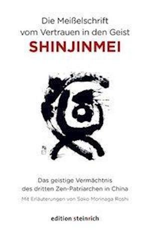 Cover for Soko Morinaga Roshi · Die Meißelschrift vom Vertrauen in den Geist, Shinjinmei (Gebundenes Buch) (2019)