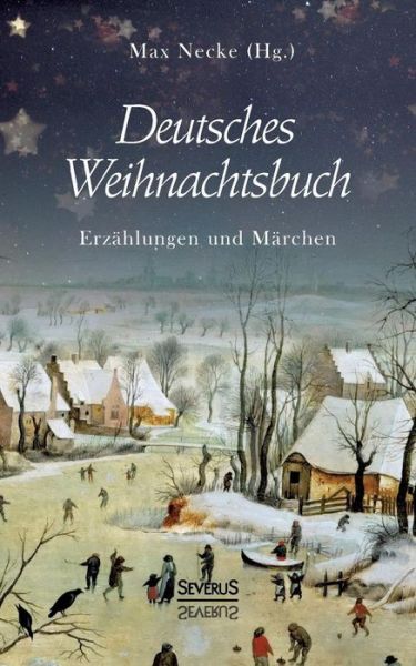 Cover for Max Necke · Deutsches Weihnachtsbuch: Erzählungen Und Märchen (Paperback Book) [German edition] (2017)