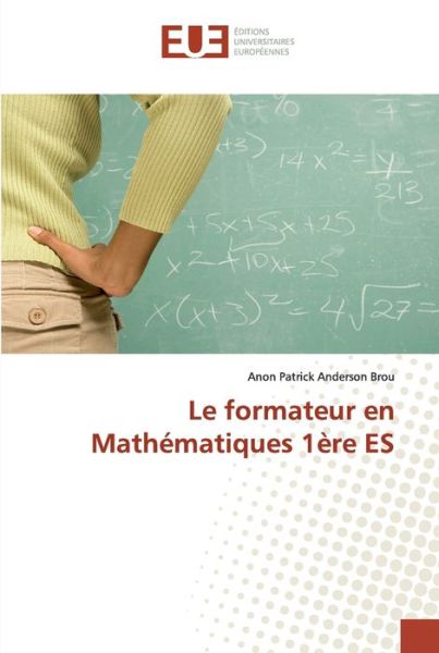 Cover for Brou · Le formateur en Mathématiques 1ère (Bog) (2020)