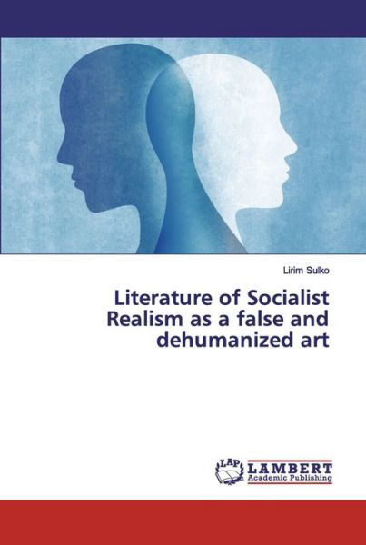 Literature of Socialist Realism a - Sulko - Books -  - 9786139907663 - October 1, 2019