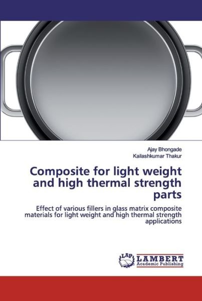 Composite for light weight and - Bhongade - Books -  - 9786200539663 - January 22, 2020