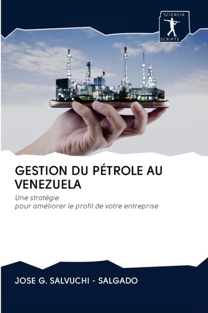 Cover for Jose G Salvuchi - Salgado · Gestion Du Petrole Au Venezuela (Taschenbuch) (2020)