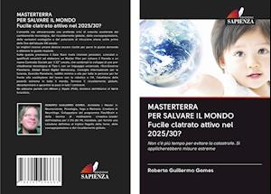 Masterterra Per Salvare Il Mondo - Gomes - Boeken -  - 9786203046663 - 