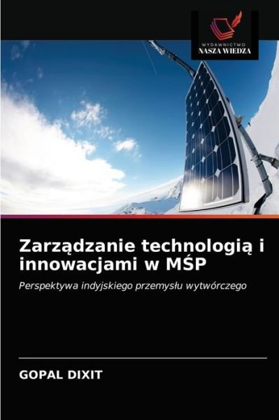 Cover for Gopal Dixit · Zarz?dzanie technologi? i innowacjami w M?P (Taschenbuch) (2021)
