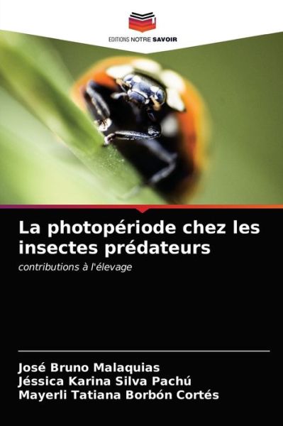 Cover for Jose Bruno Malaquias · La photoperiode chez les insectes predateurs (Paperback Book) (2021)