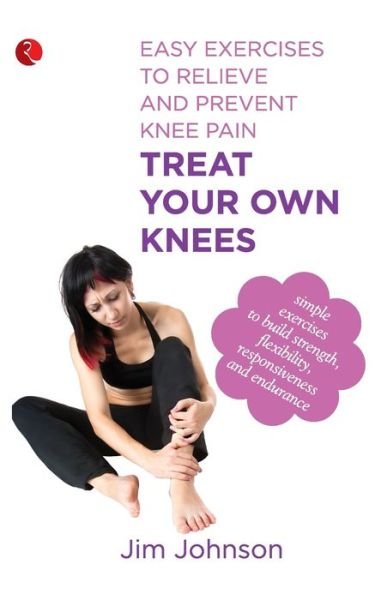 Cover for Jim Johnson · Treat Your Own Knees (Paperback Book) (2005)