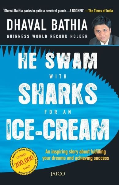 Cover for Dhaval Bathia · He Swam with Sharks for an Ice-cream (Paperback Book) (2010)