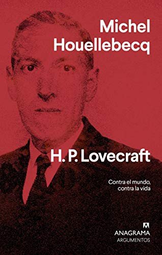 Cover for Michel Houellebecq · H. P. Lovecraft Contra el mundo, contra la vida (Taschenbuch) (2021)