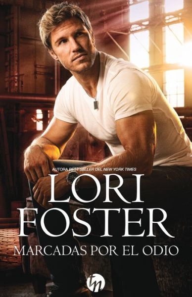 Cover for Lori Foster · Marcadas por el odio (Paperback Bog) (2018)