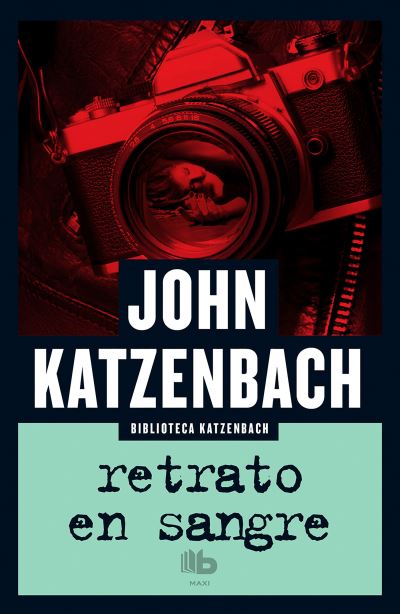 Cover for John Katzenbach · Retrato en sangre / The Traveler (Pocketbok) (2017)