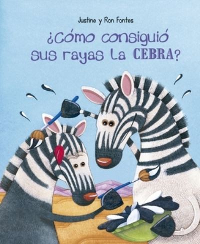 Cover for Justine Fontes · Como Consiguio Sus Rayas La Cebra? (Hardcover Book) (2021)