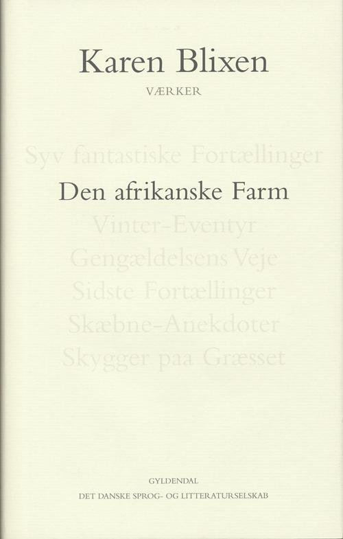 Cover for Karen Blixen · Den afrikanske Farm (Gebundesens Buch) [1. Ausgabe] [Indbundet] (2007)