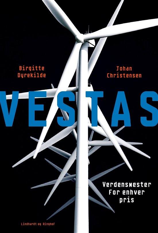 Vestas - Birgitte Dyrekilde; Johan Christensen - Books - Lindhardt og Ringhof - 9788711563663 - March 13, 2017