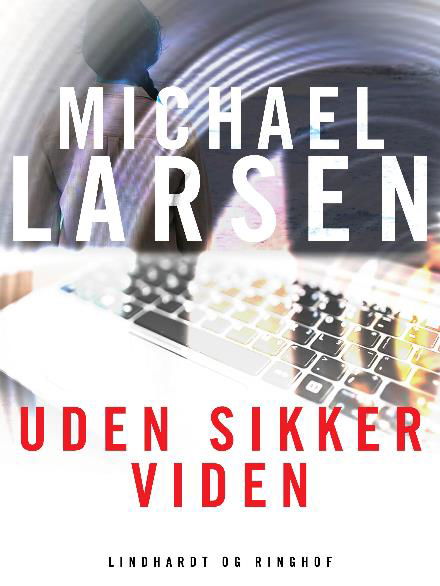 Cover for Michael Larsen · Uden sikker viden (Sewn Spine Book) [7th edition] (2017)