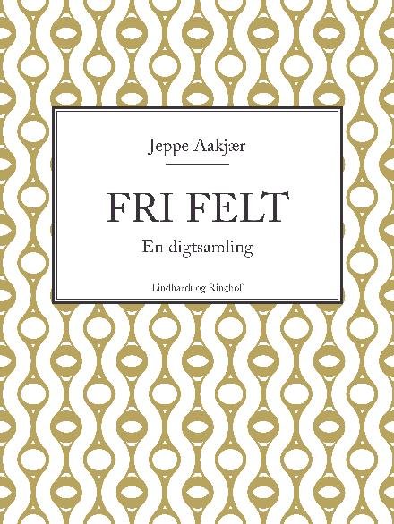Cover for Jeppe Aakjær · Fri felt (Sewn Spine Book) [2nd edition] (2017)