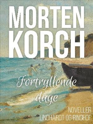Cover for Morten Korchs Books and Films · Fortryllende dage (Sewn Spine Book) [1º edição] (2018)