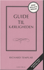 Cover for Richard Templar · Guide til kærligheden (Sewn Spine Book) [1st edition] (2010)