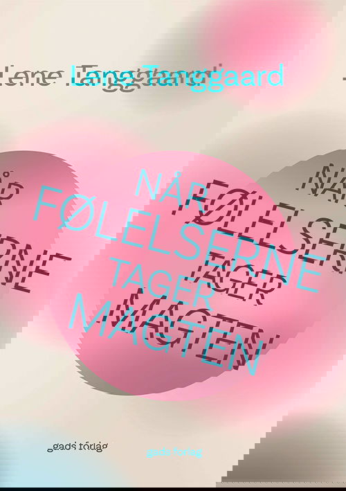 Cover for Lene Tanggaard · Når følelserne tager magten (Sewn Spine Book) [1. wydanie] (2025)