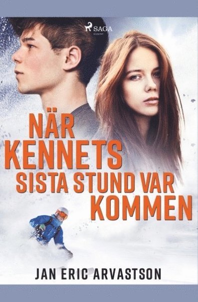 Cover for Jan Eric Arvastson · När Kennets sista stund var kommen (Bog) (2019)