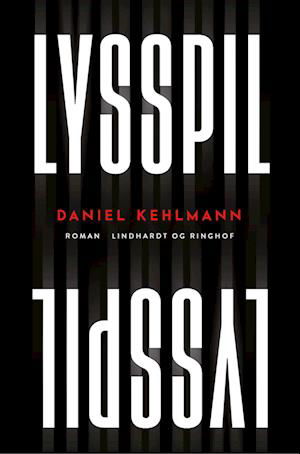 Cover for Daniel Kehlmann · Lysspil (Bound Book) [1.º edición] (2024)