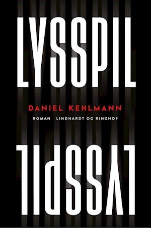Cover for Daniel Kehlmann · Lysspil (Bound Book) [1e uitgave] (2024)
