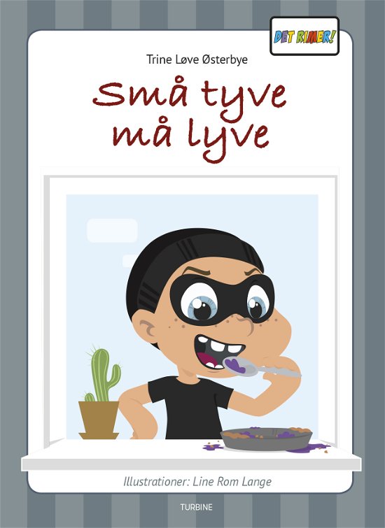 Cover for Trine Løve Østerbye · Det rimer: Små tyve må lyve (Hardcover Book) [1º edição] (2019)