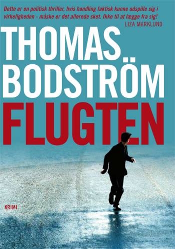 Cover for Thomas Bodström · Flugten (Sewn Spine Book) [1st edition] (2008)