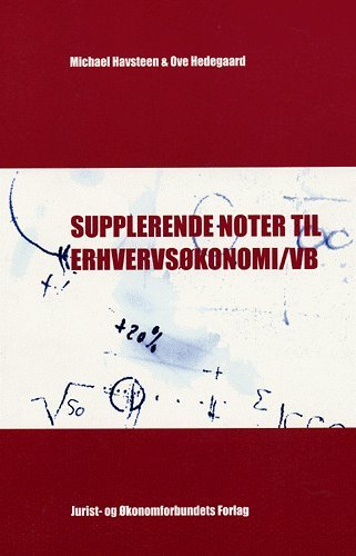 Cover for Mfl Hedegaard O · Supplerende noter til erhvervsøkonomi / VB (Sewn Spine Book) [1e uitgave] (2005)
