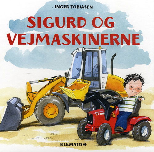 Cover for Inger Tobiasen · Sigurd og vejmaskinerne (Innbunden bok) [1. utgave] (2008)