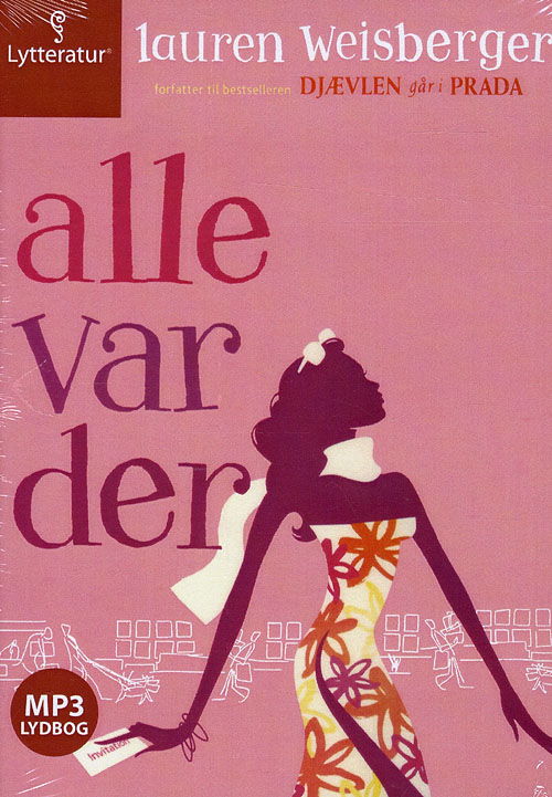 Cover for Lauren Weisberger · Alle var der (Book) [MP3-CD] (2009)