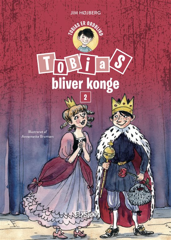 Cover for Jim Højberg · Tobias er ordblind: Tobias bliver konge (Innbunden bok) [1. utgave] (2020)