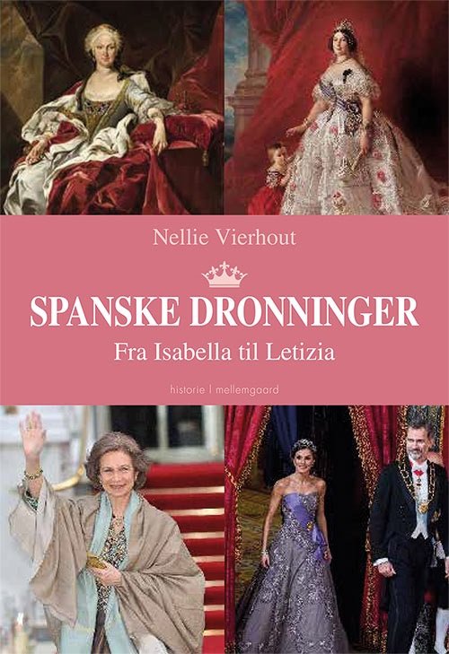 Cover for Nellie Vierhout · Spanske dronninger (Taschenbuch) [1. Ausgabe] (2021)